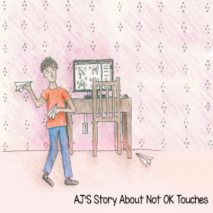 cover image of AJ's Story About Not OK Touches